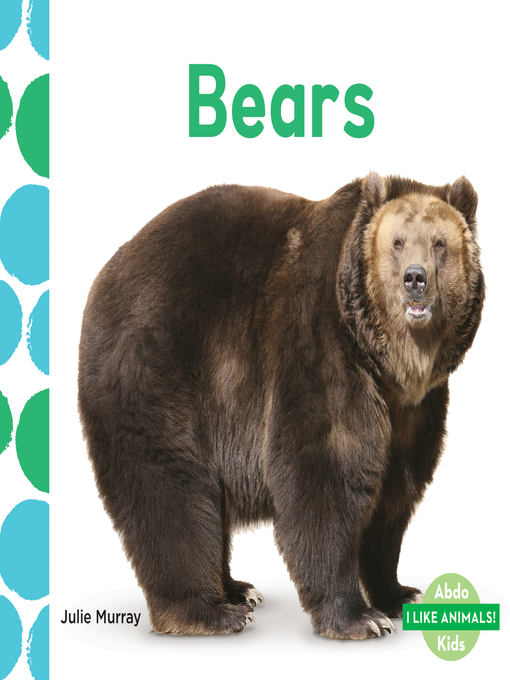 Title details for Bears by Julie Murray - Available